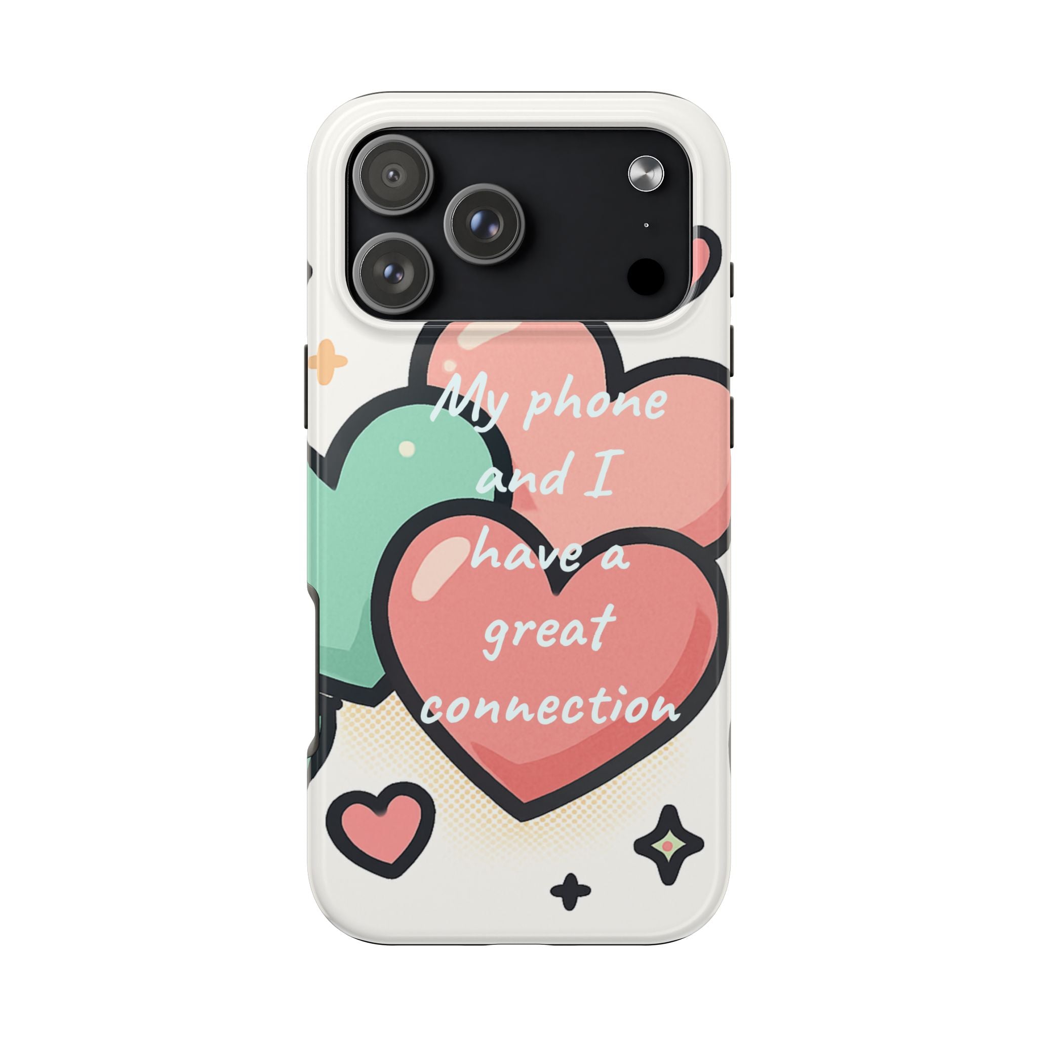 Tough Phone Case — Cute Heart Design “My phone and I have a great connection”