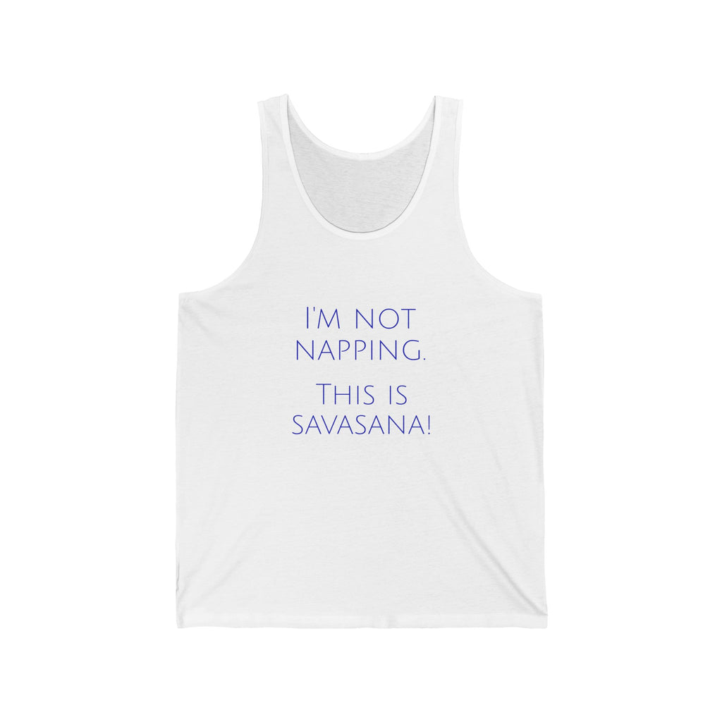 Yoga Tank Top - I'm Not Napping, This is Savasana