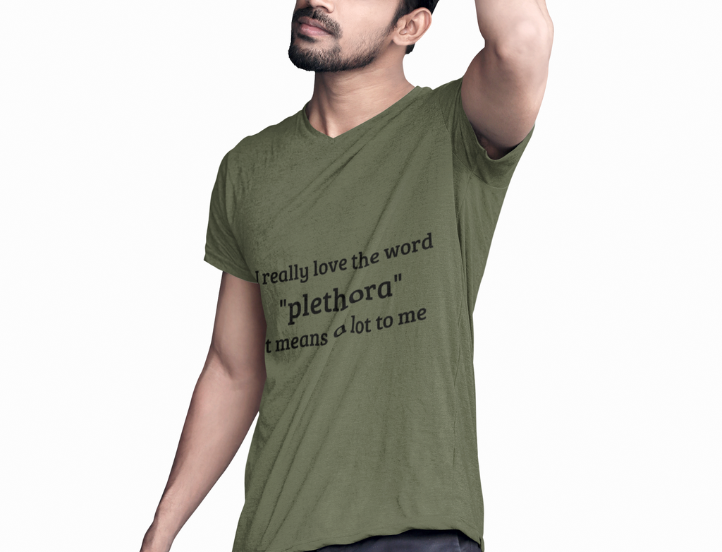 T-Shirt — "I really love the word 'plethora'" Minimalist Typography Tee