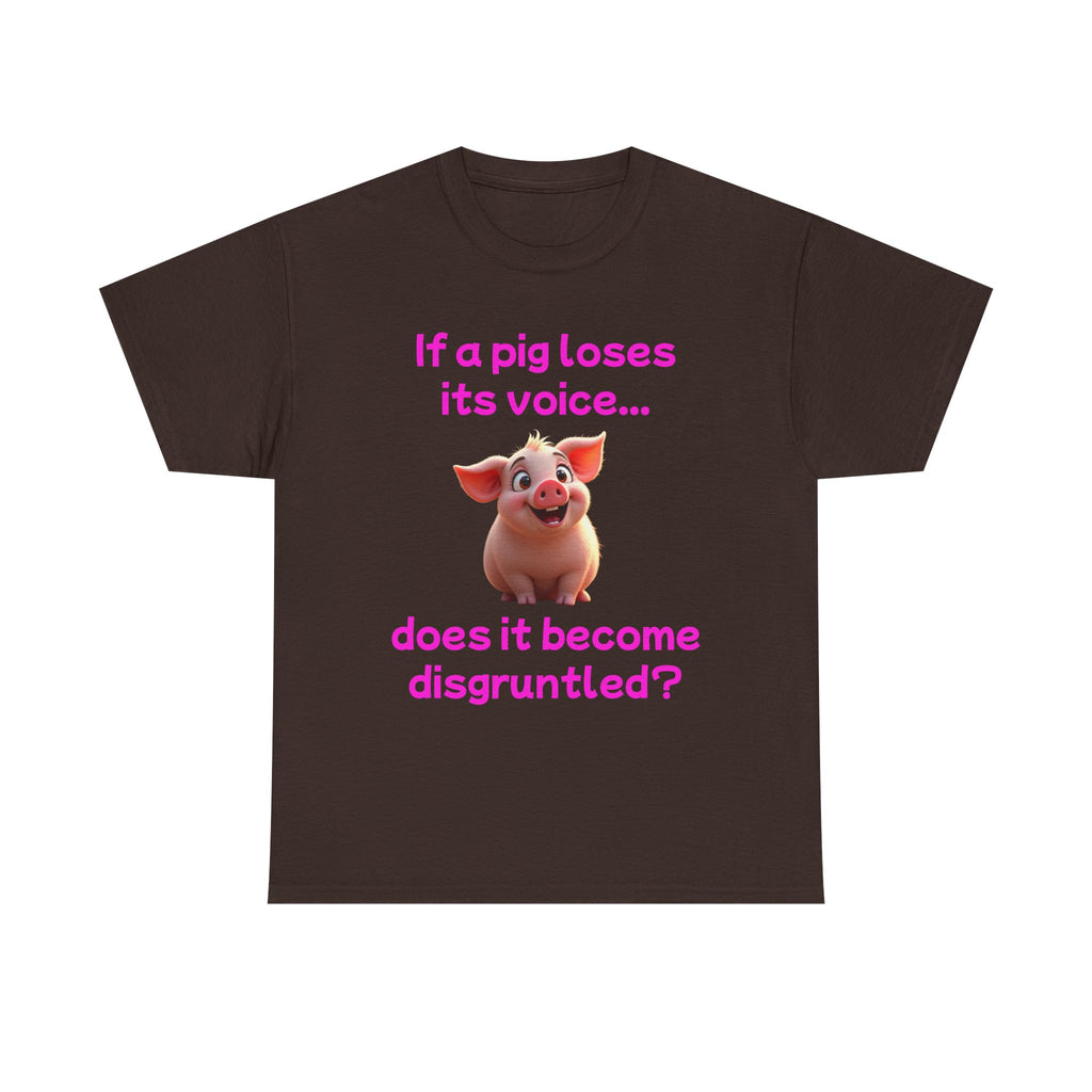 Funny Pig Pun T‑Shirt — "If a pig loses its voice... does it become disgruntled?"