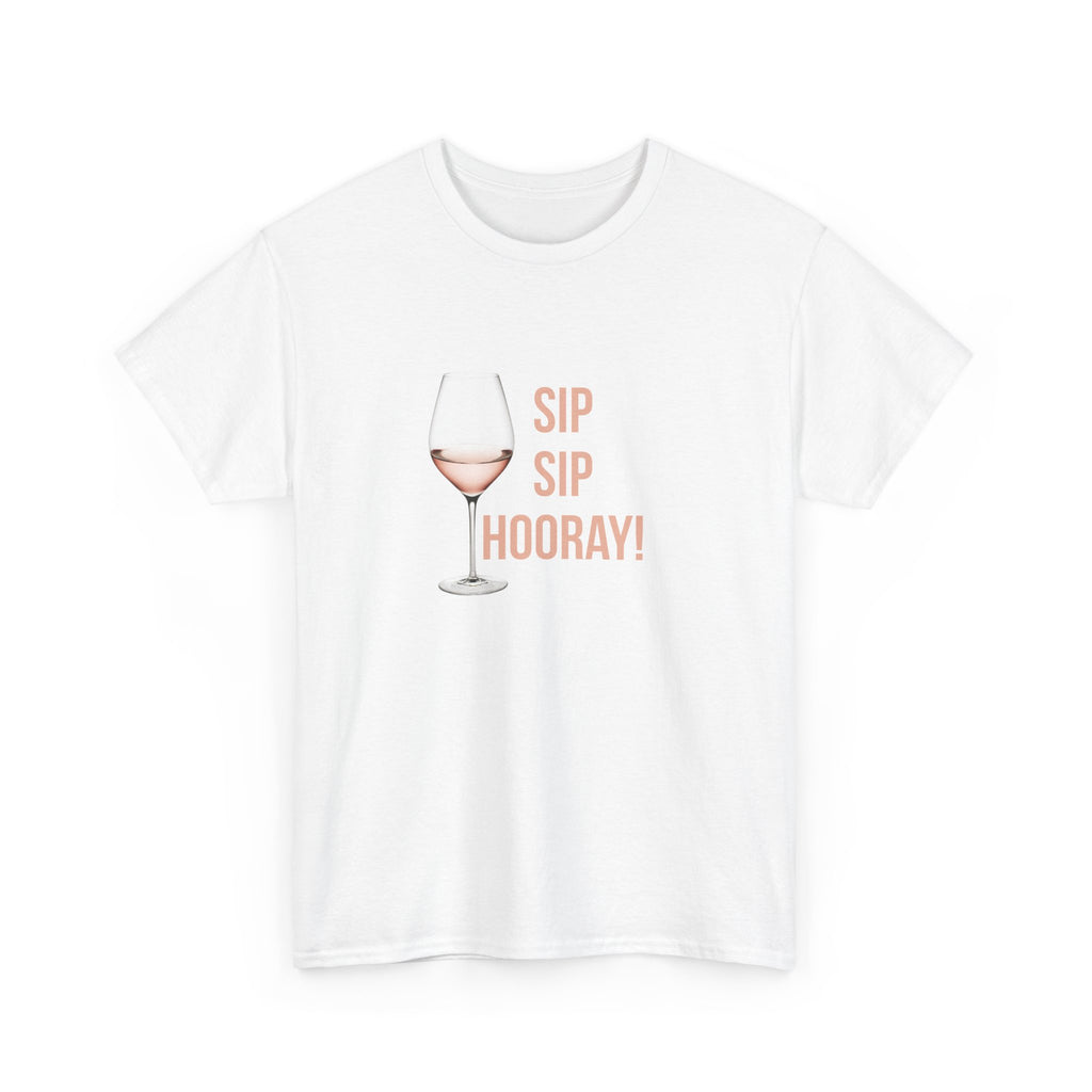 Sip Sip Hooray Wine T-Shirt — Rosé Glass Graphic Tee for Wine Lovers