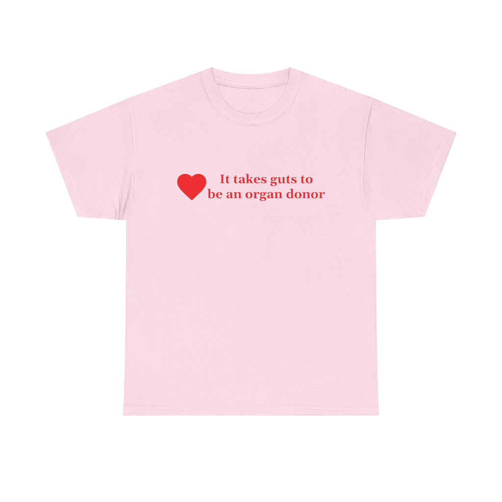 Organ Donor T‑Shirt — "It takes guts to be an organ donor" Red Heart Tee